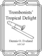 Trombonists' Tropical Delight Concert Band sheet music cover